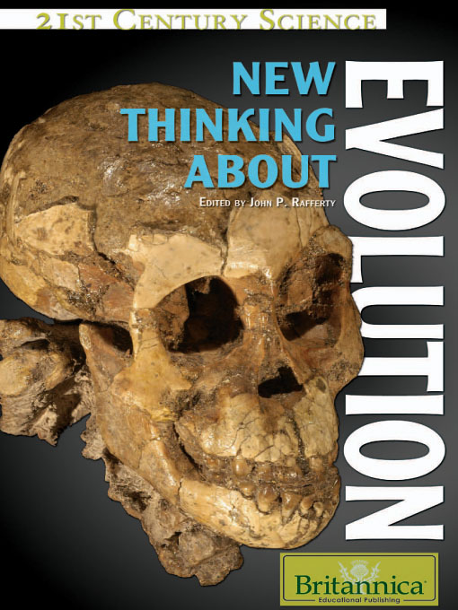 Title details for New Thinking About Evolution by Britannica Educational Publishing - Available